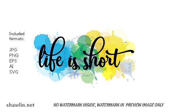 Download Watercolor Life is Short Quotes - Watercolor Collection